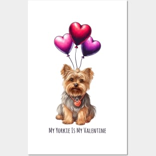 My Yorkie Is My Valentine Posters and Art